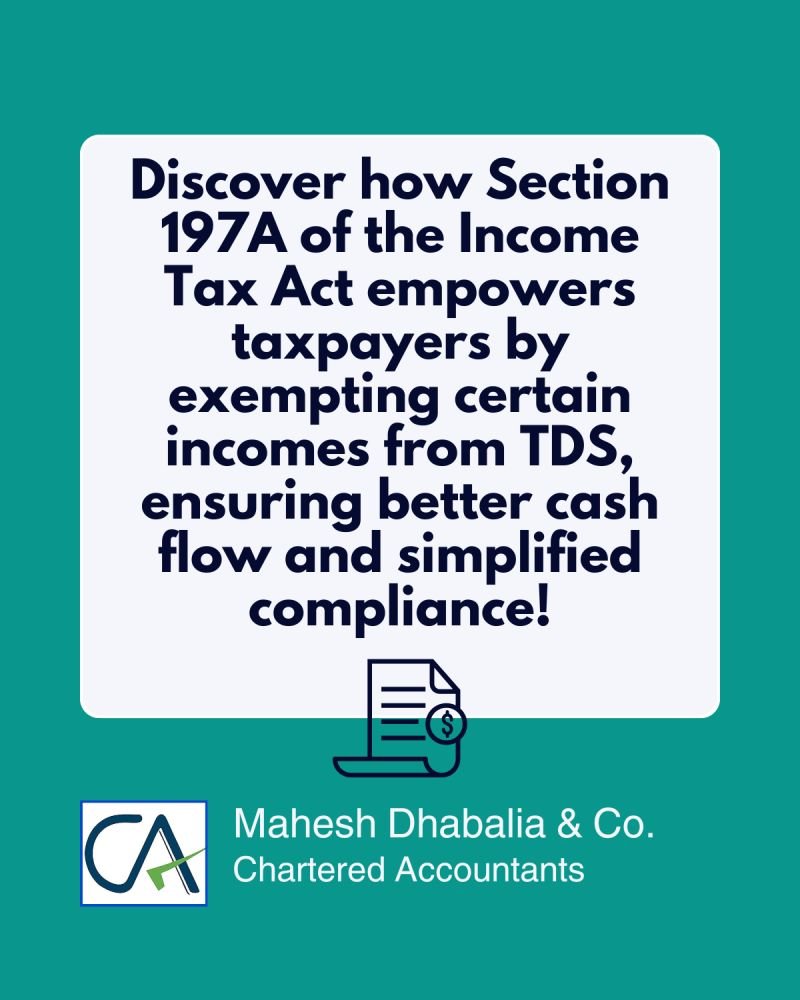 Discover how Section 197A of the income tax Axt empowers taxpayers by exempting certain income from TDS