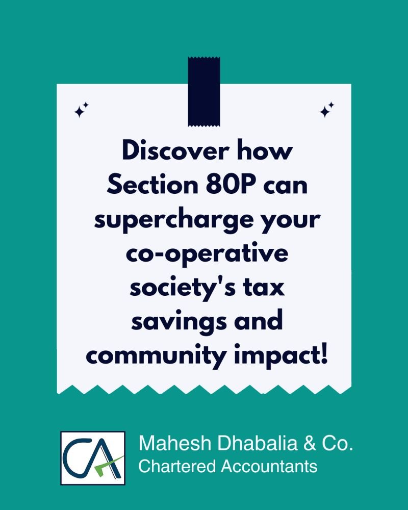 Discover how Section 80P can supercharge your co-operative society’s tax savings and community impact